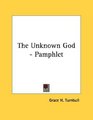 The Unknown God  Pamphlet