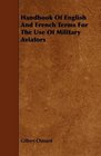 Handbook Of English And French Terms For The Use Of Military Aviators