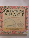 Breathing Space A Journal for Women Who Do Too Much