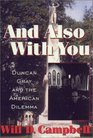And Also With You Duncan Gray and the American Dilemma