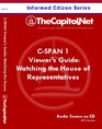 CSPAN 1 Viewer's Guide Making Sense of Watching the House of Representatives on CSPAN Legislative Procedure Congressional Jargon and Floor Plan