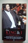 The King and I The Uncensored Tale of Luciano Pavorotti's Rise to Fame by his Manager Friend and Sometime Adversary