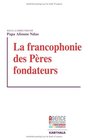 La francophonie des Pres fondateurs