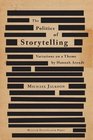 The Politics of Storytelling Variations on a Theme by Hannah Arendt