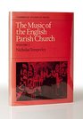 The Music of the English Parish Church Volume 2