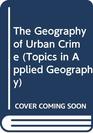 The Geography of Urban Crime