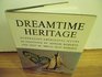 Dreamtime Heritage