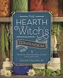 The Hearth Witch's Compendium Magical and Natural Living for Every Day