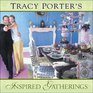 Tracy Porter's Inspired Gatherings