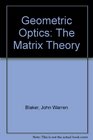 Geometric optics The matrix theory