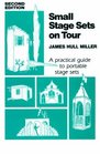 Small Stage Sets on Tour A Practical Guide to Portable Stage Sets