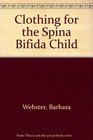 Clothing for the Spina Bifida Child