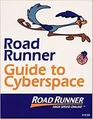 Road Runner guide to cyberspace