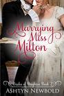 Marrying Miss Milton A Regency Romance