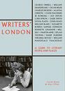 Writers' London A Guide to Literary People and Places