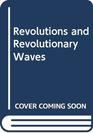 Revolutions and Revolutionary Waves