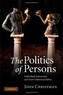 The Politics of Persons Individual Autonomy and Sociohistorical Selves