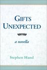 Gifts Unexpected