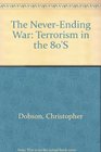 The NeverEnding War Terrorism in the 80s