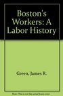 Boston's Workers A Labor History