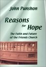 Reasons for Hope The Faith and Future of the Friends Church