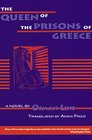 The Queen of the Prisons of Greece A Novel