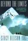 Beyond the Limits A Woman's Triumph on Everest