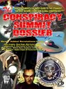 The Conspiracy Summit Dossier Whistle Blower's Guide To The Strangest And Most Bizarre Cosmic And Global Conspiracies