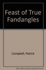 Feast of True Fandangles