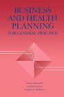 BUSINESS AND HEALTH PLANNING FOR GENERAL PRACTICE