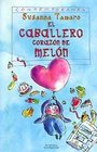 El Caballero Corazon de Melon