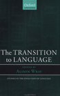 The Transition to Language