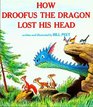 How Droofus the Dragon Lost His Head (Sandpiper Books)