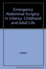 Emergency Abdominal Surgery in Infancy Childhood  Adult Life