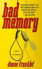 BAD MEMORY