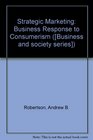 Strategic marketing A business response to consumerism