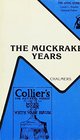 The Muckrake Years