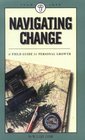 Navigating Change A Field Guide to Personal Growth
