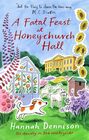 A Fatal Feast at Honeychurch Hall An utterly unputdownable cosy countryside murder mystery
