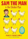 Sam the Man & the Chicken Plan