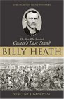Billy Heath The Man Who Survived Custer's Last Stand