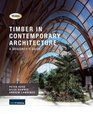 Timber in Contemporary Architecture A Designer's Guide