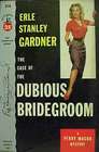 The Case of the Dubious Bridegroom (A Perry Mason Mystery)