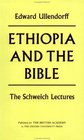 Ethiopia and the Bible The Schweich Lectures of the British Academy 1967