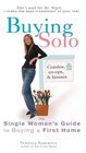 Buying Solo  The Single Woman's Guide to Buying a First Home