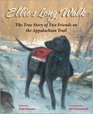 Ellie's Long Walk The True Story of Two Friends on the Appalachian Trail