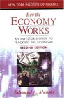 How the Economy Works  An Investor's Guide to Tracking the Economy