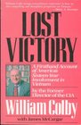 Lost Victory A Firsthand Account of America's SixteenYear Involvement in Vietnam