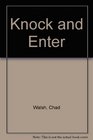 Knock and Enter