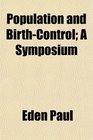 Population and BirthControl A Symposium
